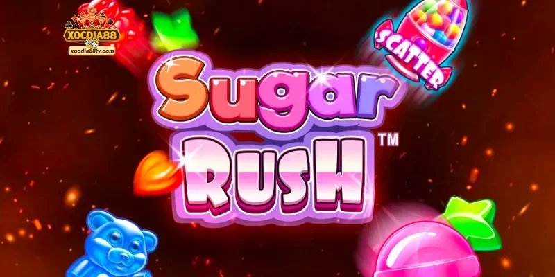 Sugar Rush – Trải nghiệm nổ hũ kẹo ngọt siêu hấp dẫn tại XocDia88